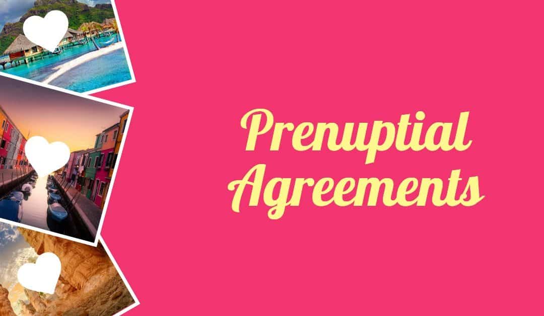 Pre-marital Agreements