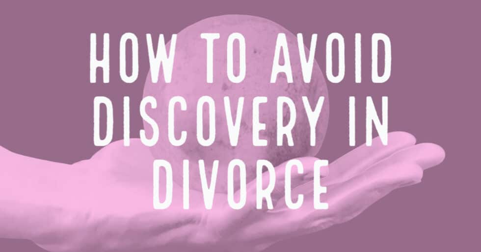 how-to-avoid-discovery-in-divorce-plekan-law