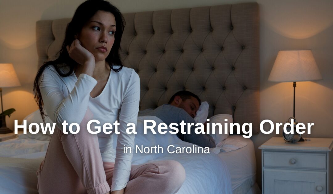 How to Get a Restraining Order in North Carolina