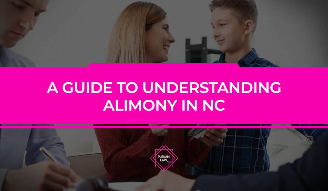 A Guide to Understanding Alimony in NC