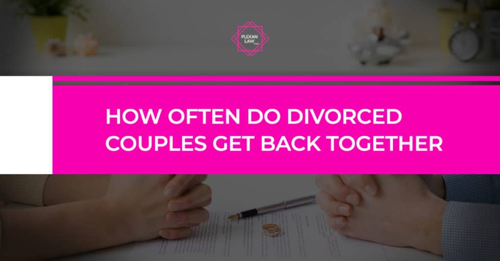 how-often-do-divorced-couples-get-back-together-plekan-law