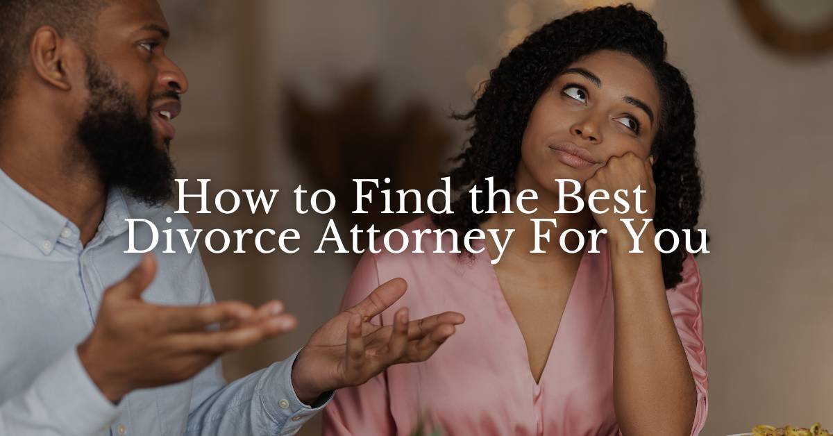 How To Find A Great Divorce Attorney