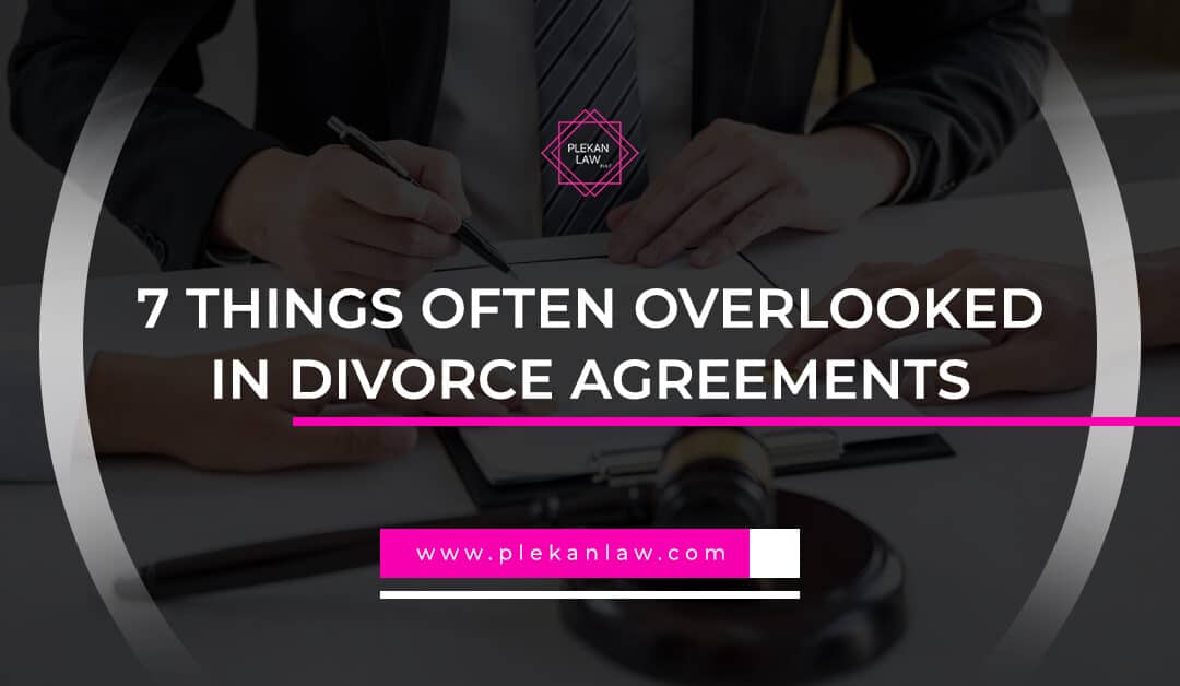 things often overlooked in divorce agreements