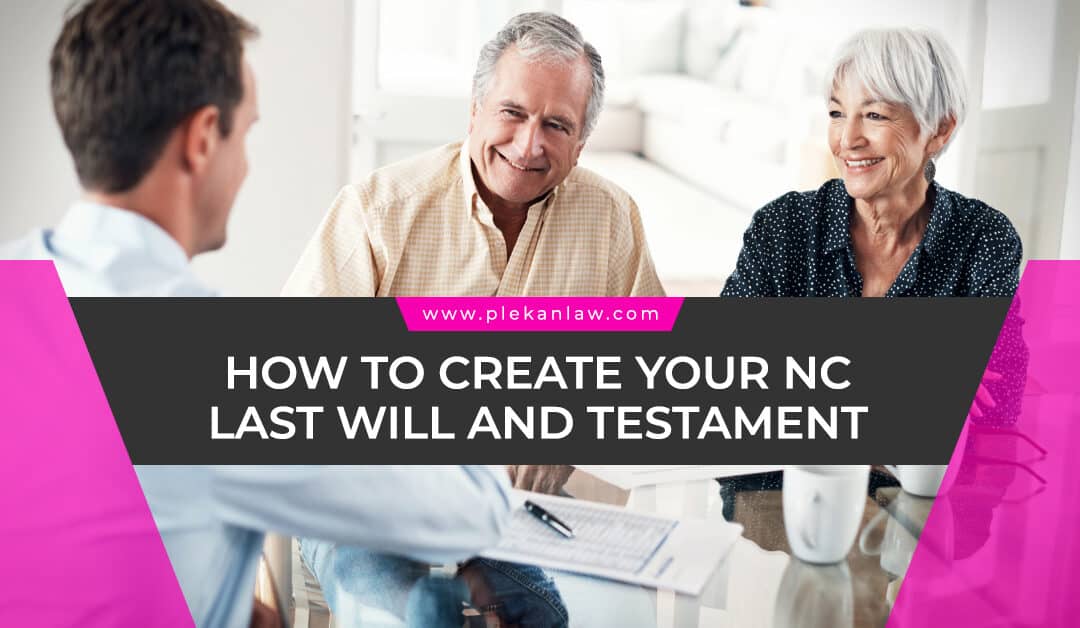 How to Create Your NC Last Will and Testament